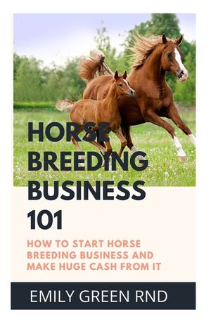 Horse Breeding Business 101: How to start horse breeding business and make huge Cash from it image number 0