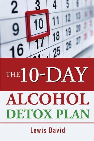 The 10-Day Alcohol Detox Plan: Stop Drinking Easily & Safely image number 0