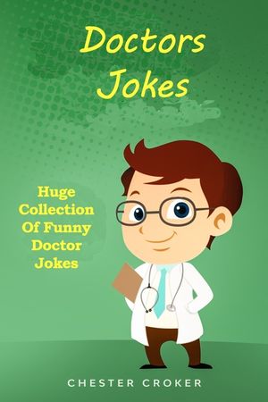 Doctors Jokes: Huge Collection Of Funny Doctor Jokes image number 0