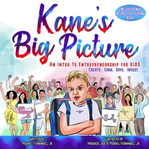 Kane's Big Picture: An Early Intro to Entrepreneurship for Kids image number 0
