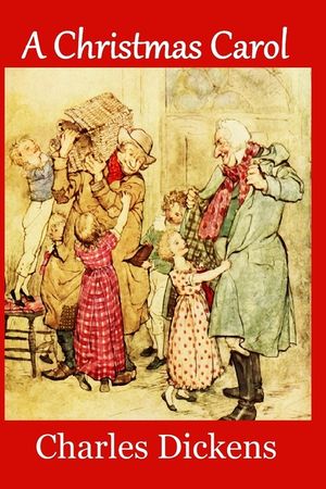 A Christmas Carol: Complete and Unabridged 1843 Edition (Illustrated) image number 0