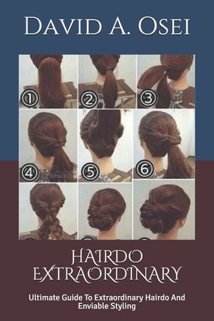 Hairdo Extraordinary: Ultimate Guide To Extraordinary Hairdo And Enviable Styling image number 0