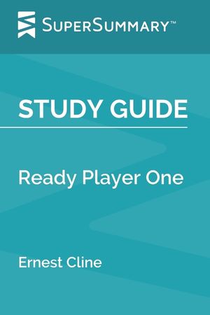Study Guide: Ready Player One by Ernest Cline (SuperSummary) image number 0