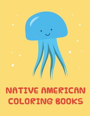 native american coloring books: Early Learning for First Preschools and Toddlers from Animals Images image number 0