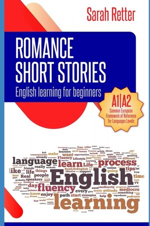 English Learning: ROMANCE SHORT STORIES FOR BEGINNERS: A1/A2 Levels. Common European Framework of Reference for Languages image number 0