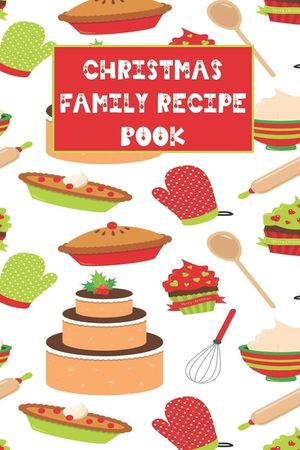 Christmas Family Recipe Book: Cute Holiday Baking Theme Keepsake Cookbook image number 0