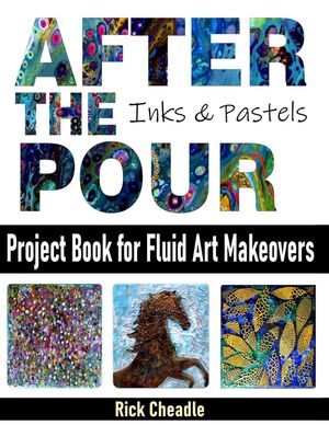 After the Pour: Project Book for Fluid Art Makeovers image number 0