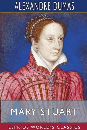 Mary Stuart (Esprios Classics) image number 0