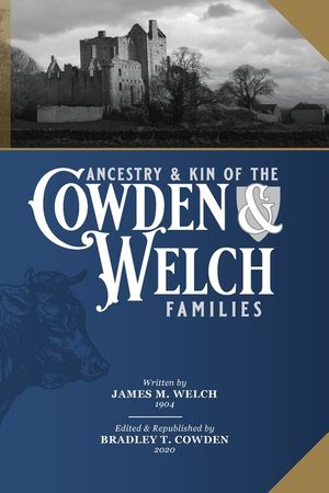 Ancestry and Kin of the Cowden and Welch Families image number 0