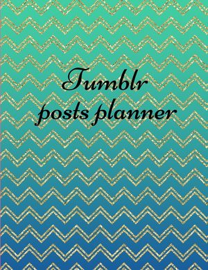 Tumblr posts planner.: Organizer to Plan All Your Posts & Content image number 0