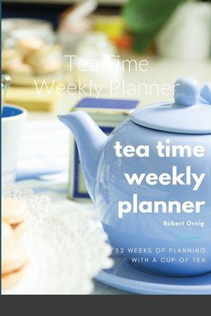 Tea Time Weekly Planner image number 0