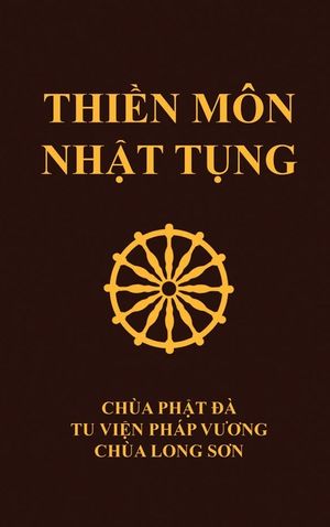 Thiền M&ocirc;n Nhật Tụng: Ch&ugrave;a Phật Đ&agrave; - Tu viện Ph&aacute;p Vương - Ch&ugrave;a Long Sơn image number 0