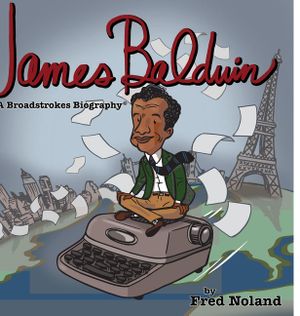 James Baldwin: A Broadstrokes Biography image number 0