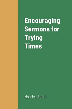 Encouraging Sermons for Trying Times image number 0