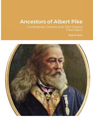 Ancestors of Albert Pike: Confederate General and 33rd Degree Freemason image number 0