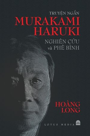 TruyỆn NgẮn Murakami Haruki Nghi&ecirc;n CỨu V&Agrave; Ph&ecirc; B&igrave;nh image number 0
