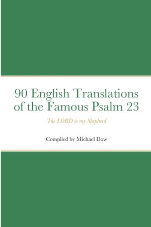 90 English Translations of the Famous Psalm 23 The LORD is my Shepherd image number 0