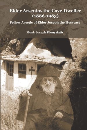 Elder Arsenios the Cave - dweller (1886 - 1983): Fellow ascetic of Elder Joseph the Hesychast image number 0