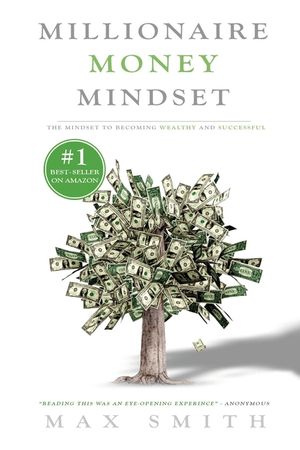 The Millionaire Mindset: The Secret Mindset to Becoming Wealthy and Successful image number 0