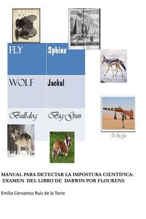 Manual para detectar la impostura cientifica: Examen del libro de Darwin por Flourens: Traducci&oacute;n al espa&ntilde;ol y comentarios del libro Examen du livre d image number 0