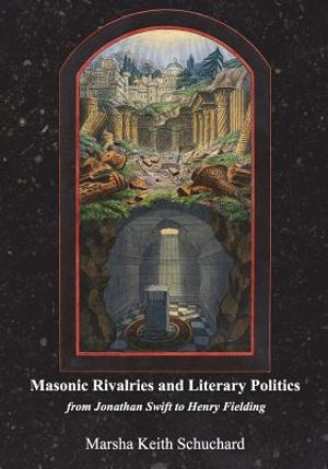 Masonic Rivalries and Literary Politics: From Jonathan Swift to Henry Fielding image number 0