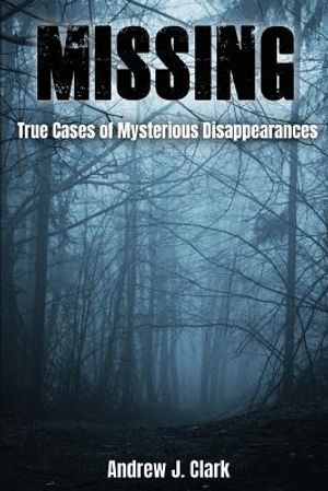 Missing: True Cases of Mysterious Disappearances image number 0