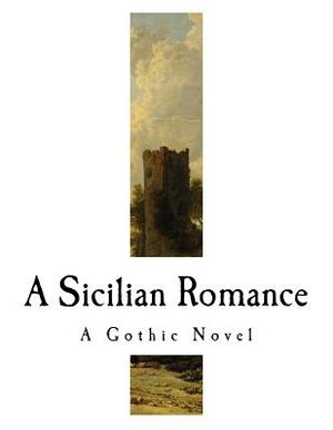A Sicilian Romance: A Gothic Novel image number 0