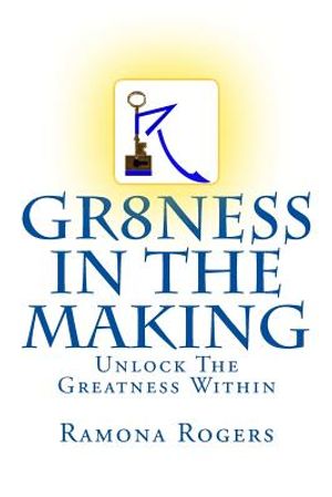GR8NESS In The Making: Unlock The Greatness Within B/W image number 0