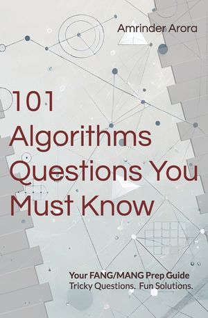 101 Algorithms Questions You Must Know: Tricky Questions. Fun Solutions. image number 0
