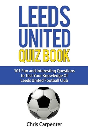 Leeds United Quiz Book image number 0