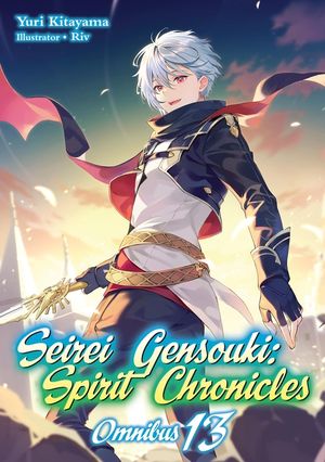 Seirei Gensouki: Spirit Chronicles: Omnibus 13 (Light Novel) image number 0