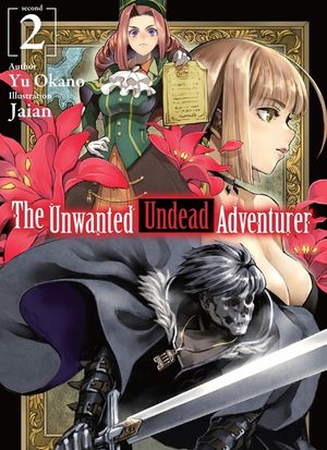 The Unwanted Undead Adventurer (Light Novel): Volume 2 image number 0