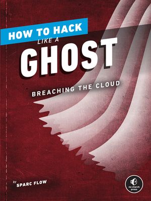 How to Hack Like a Ghost: Breaching the Cloud image number 0