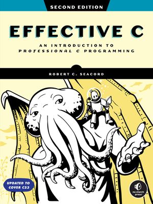 Effective C, 2nd Edition: An Introduction to Professional C Programming image number 0