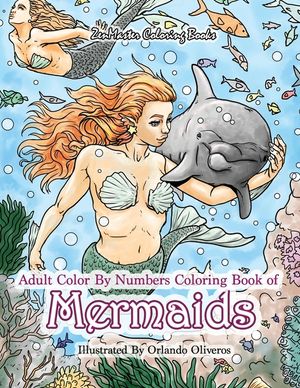 Adult Color By Numbers Coloring Book of Mermaids: Mermaid Color By Number Book for Adults for Stress Relief and Relaxation image number 0