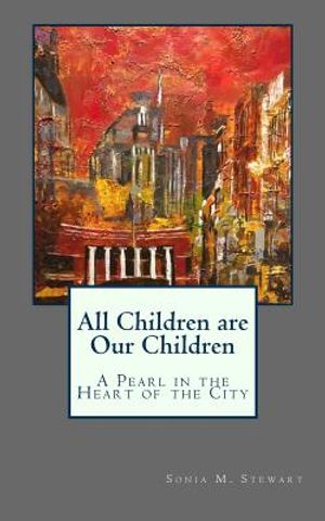 All Children are Our Children: A Pearl in the Heart of the City image number 0