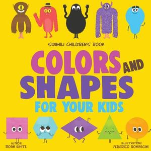Swahili Children's Book: Colors and Shapes for Your Kids image number 0