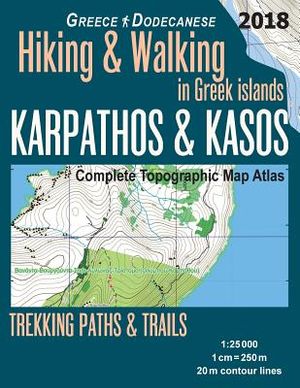 Karpathos & Kasos Complete Topographic Map Atlas 1: 25000 Greece Dodecanese Hiking & Walking in Greek Islands Trekking Paths & Trails: Trails, Hikes & image number 0