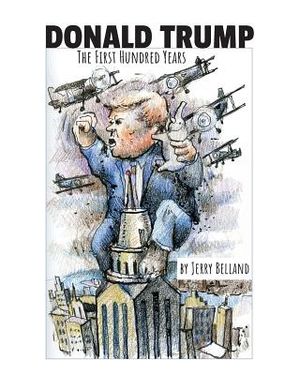 Donald Trump: The First Hundred Years image number 0