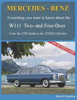 MERCEDES-BENZ, The 1960s, W111 Two- and Four-Door: From the 220b Sedan to the 220SEb Cabriolet image number 0