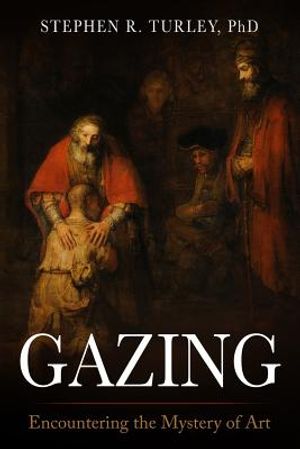 Gazing: Encountering the Mystery of Art image number 0