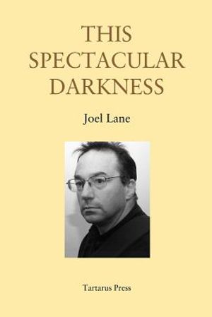 This Spectacular Darkness: Critical Essays image number 0
