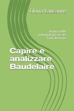 Capire e analizzare Baudelaire: Analisi delle principali poesie dei Fiori del male image number 0