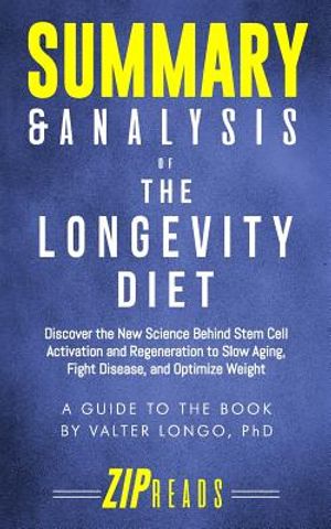 Summary & Analysis of The Longevity Diet: Discover the New Science Behind Stem Cell Activation and Regeneration to Slow Aging, Fight Disease, and Opti image number 0