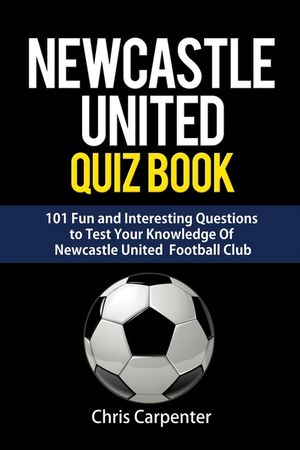 Newcastle United Quiz Book image number 0