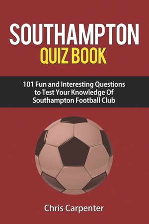 Southampton FC Quiz Book image number 0
