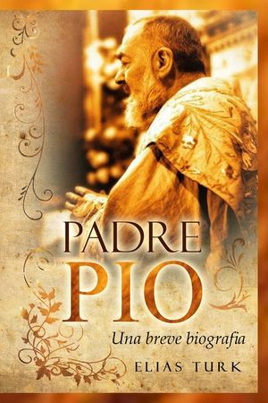 Padre Pio: Una breve biografia (1887-1968) image number 0