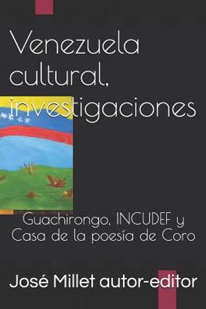 Venezuela Cultural, Investigaciones: Guachirongo, Incudef Y Casa de la Poes&iacute;a de Coro image number 0
