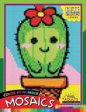 Cute Cactus Lovers Mosaic: Pixel Adults Coloring Books Color by Number image number 0