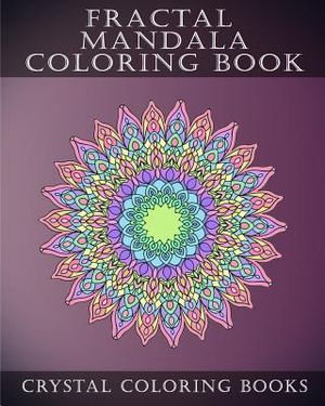 Fractal Mandala Coloring Book: 30 Fractal Mandala Coloring Pages. Intricate Stress Relief Adult Coloring Design Book.. image number 0